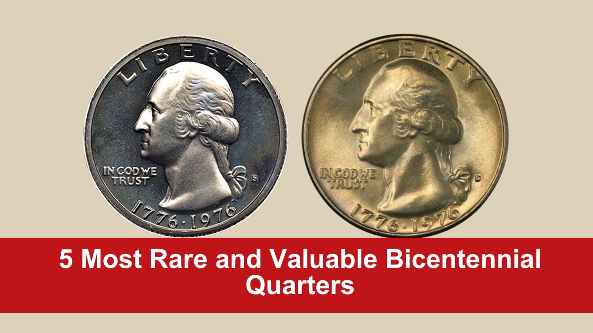 5 Most Rare and Valuable Bicentennial Quarters