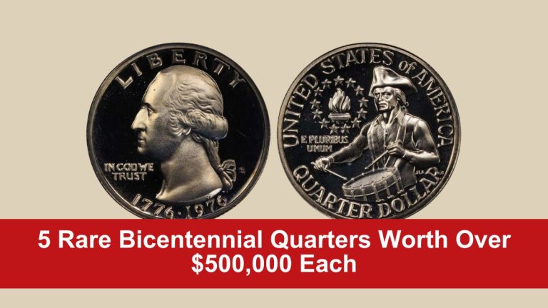 5 Rare Bicentennial Quarters Worth Over $500,000 Each