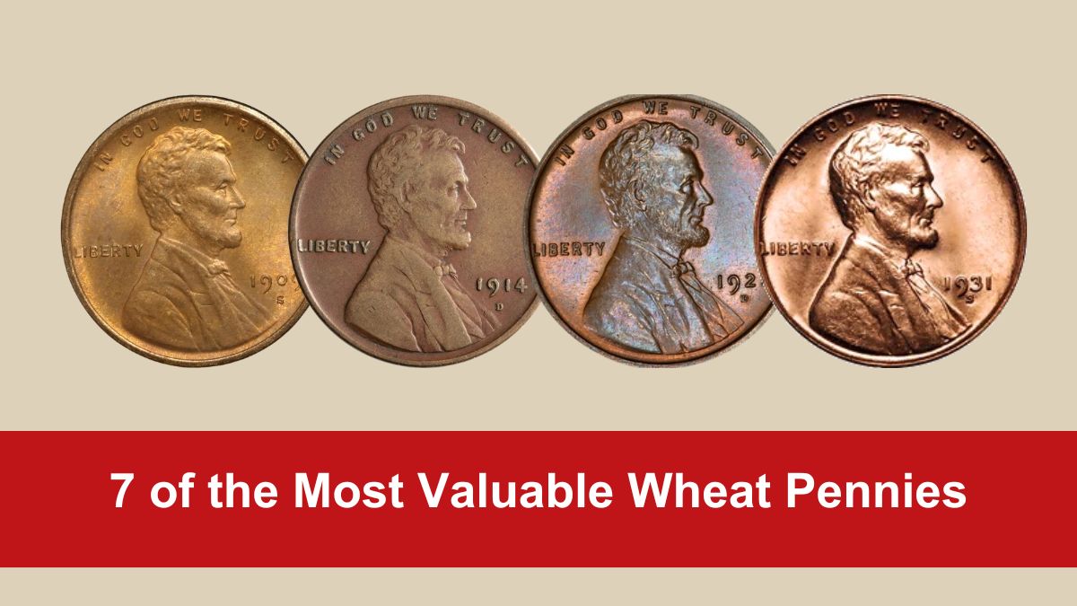 7 of the Most Valuable Wheat Pennies