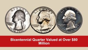 Bicentennial Quarter Valued at Over $80 Million