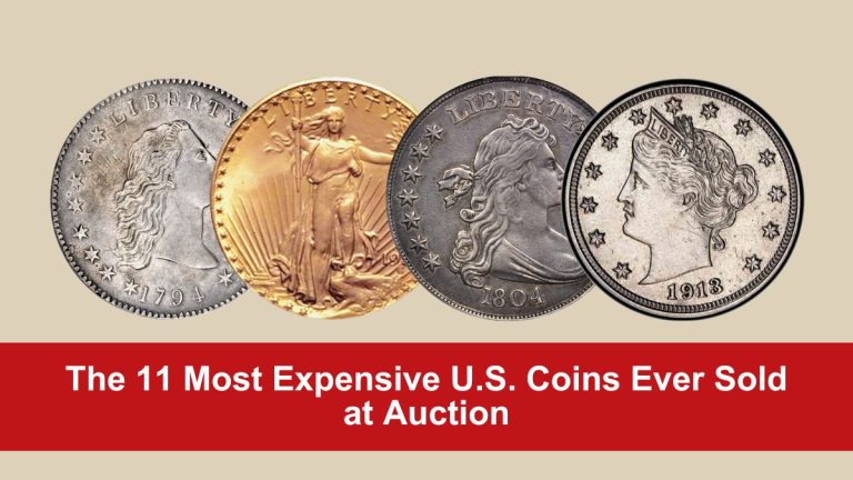 The 11 Most Expensive U.S. Coins Ever Sold at Auction