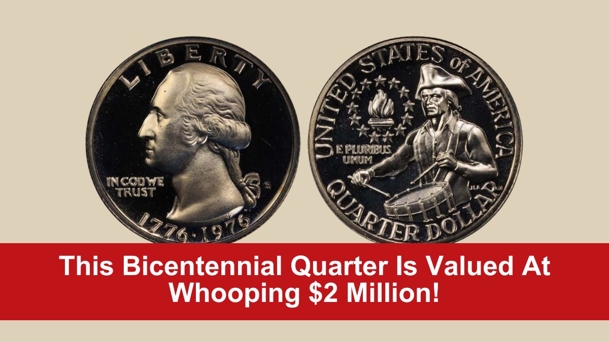 This Bicentennial Quarter Is Valued At Whooping $2 Million!