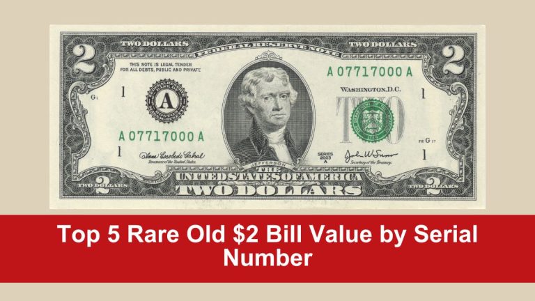 Top 5 Rare Old $2 Bill Value by Serial Number