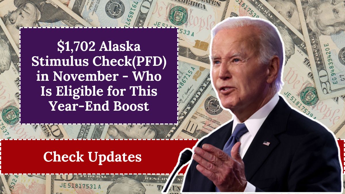 $1,702 Alaska Stimulus Check(PFD) in November - Who Is Eligible for This Year-End Boost