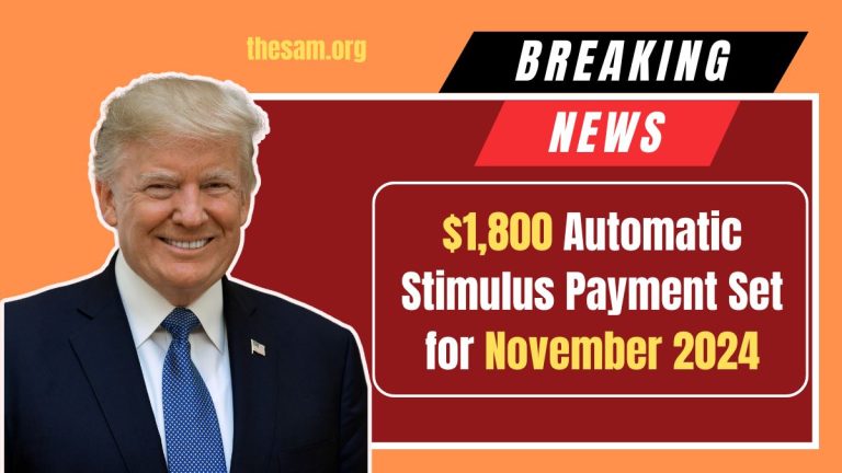 $1,800 Automatic Stimulus Payment Set for November 2024: Eligibility for SSI, SSDI, and VA Benefits, Plus Payment Schedule