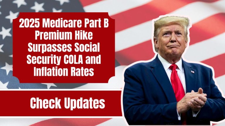 2025 Medicare Part B Premium Hike Surpasses Social Security COLA and Inflation Rates