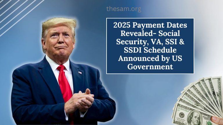 2025 Payment Dates Revealed- Social Security, VA, SSI & SSDI Schedule Announced by US Government