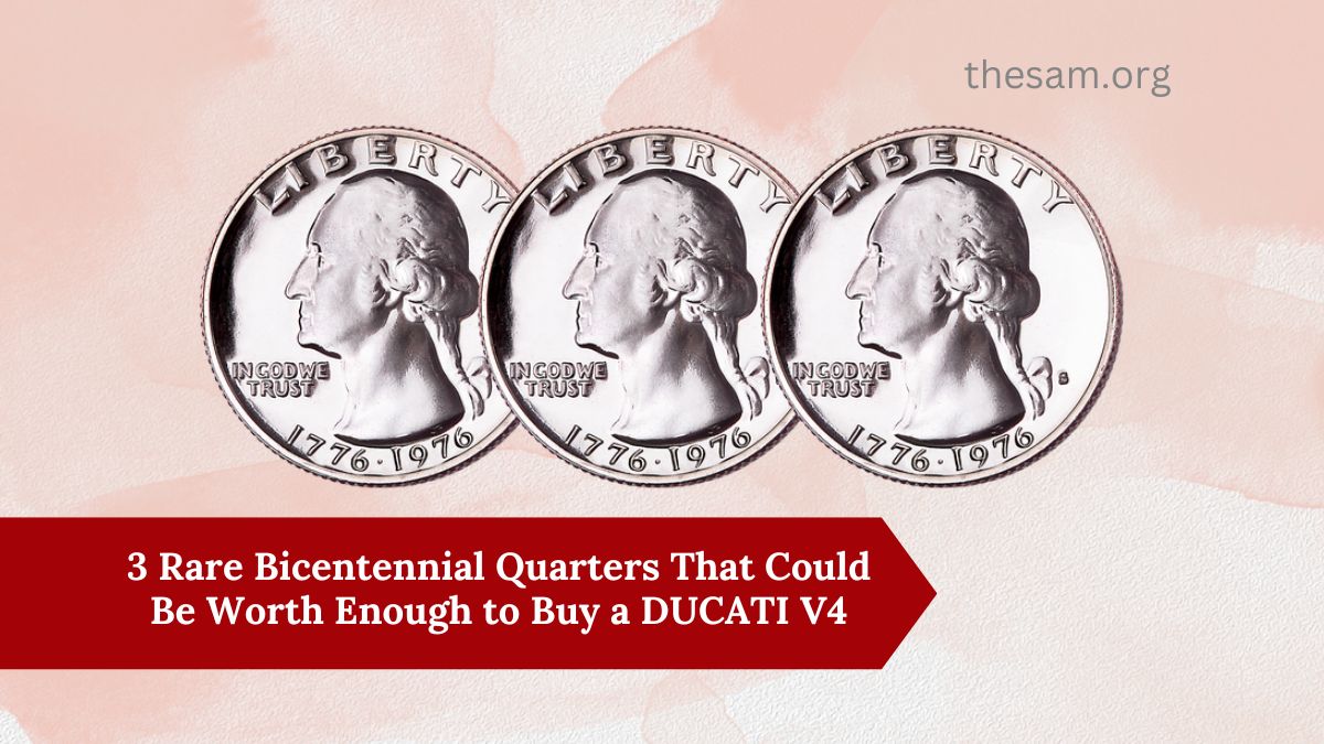 3 Rare Bicentennial Quarters That Could Be Worth Enough to Buy a DUCATI V4