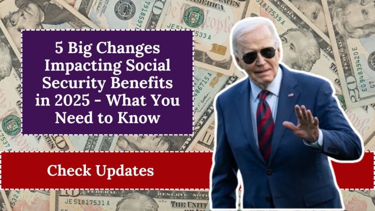 5 Big Changes Impacting Social Security Benefits in 2025 - What You Need to Know