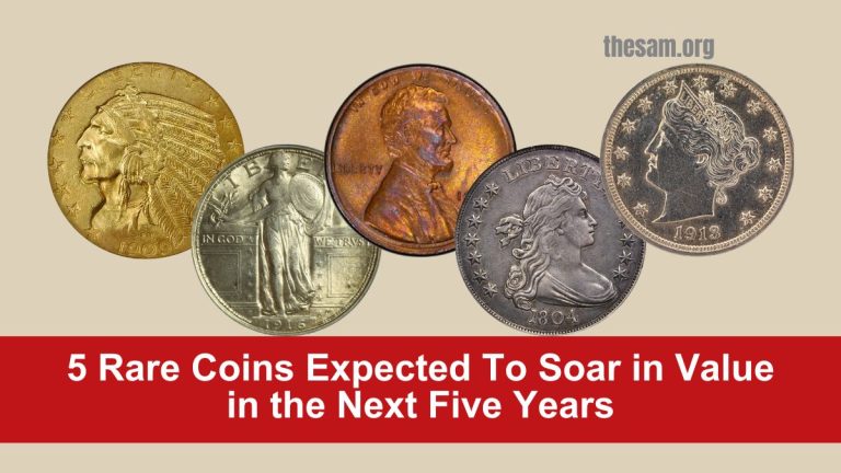 5 Rare Coins Expected To Soar in Value in the Next Five Years