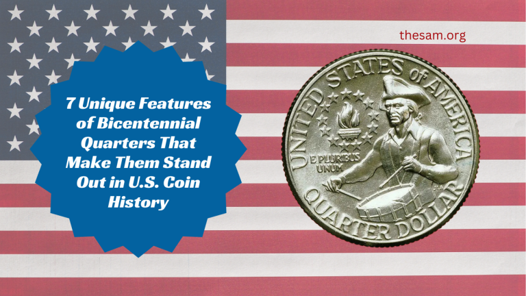 7 Unique Features of Bicentennial Quarters That Make Them Stand Out in U.S. Coin History