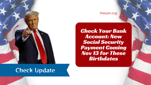 Check Your Bank Account: New Social Security Payment Coming Nov 13 for These Birthdates