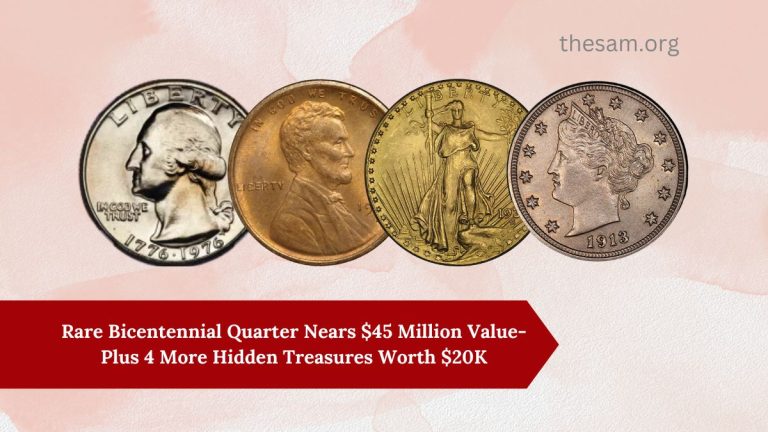 Rare Bicentennial Quarter Nears $45 Million Value- Plus 4 More Hidden Treasures Worth $20K