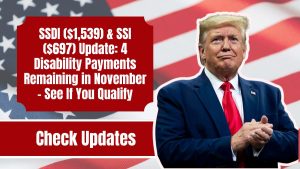 SSDI ($1,539) & SSI ($697) Update: 4 Disability Payments Remaining in November – See If You Qualify