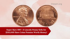 Super Rare 1997- D Lincoln Penny Sells for $150,000! Rare Coins Pennies Worth Money!