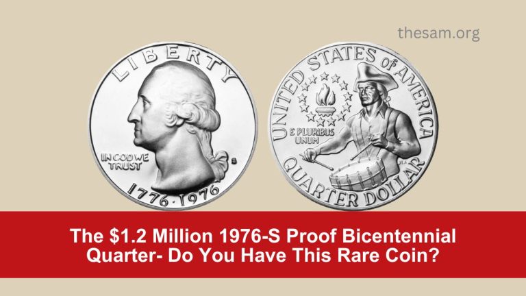 The $1.2 Million 1976-S Proof Bicentennial Quarter- Do You Have This Rare Coin?