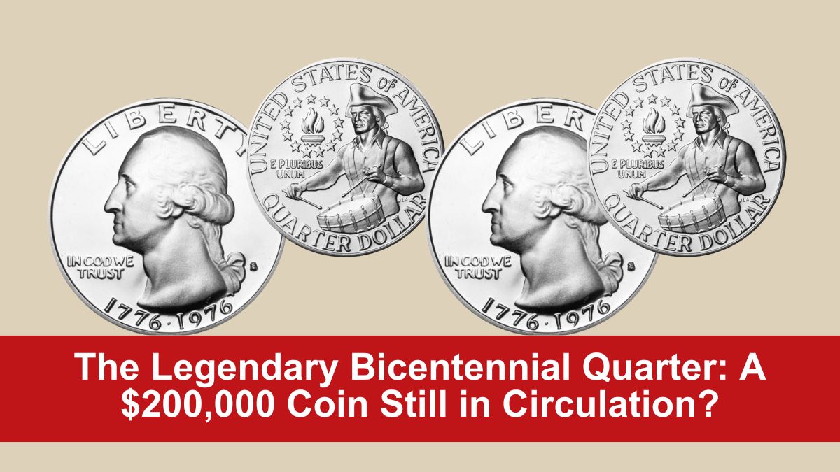 The Legendary Bicentennial Quarter: A $200,000 Coin Still in Circulation?