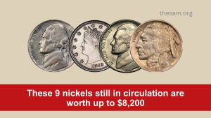 These 9 nickels still in circulation are worth up to $8,200