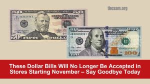 These Dollar Bills Will No Longer Be Accepted in Stores Starting November – Say Goodbye Today