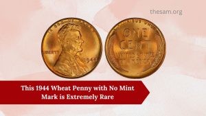 This 1944 Wheat Penny with No Mint Mark is Extremely Rare