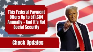 This Federal Payment Offers Up to $11,604 Annually – And It’s Not Social Security