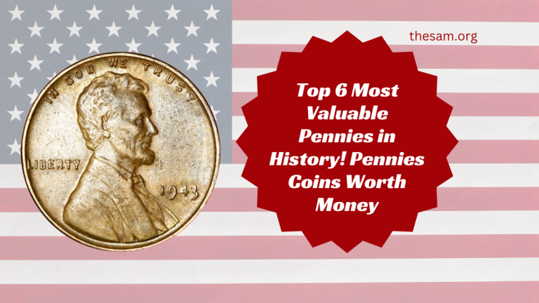 Top 6 Most Valuable Pennies in History! Pennies Coins Worth Money