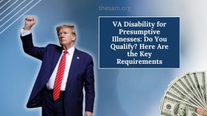 VA Disability for Presumptive Illnesses: Do You Qualify? Here Are the Key Requirements